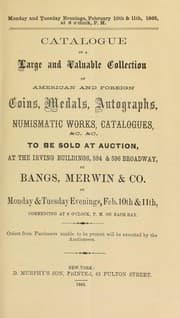 Tapa de Catalogue of a large and valuable collection of American and foreign coins, medals, autographs, numismatic works, catalogues, &c. ...