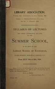 Tapa de Syllabus of lectures and other information relating to the summer school to be held at the London School of Economics, Clarke Market, Kingsway, London, from July 19th to 24th, 1909
