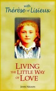 Tapa de Living the Little Way of Love