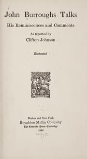Tapa de John Burroughs talks, his reminiscences and comments as reported