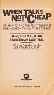 Tapa de When talk is not cheap, or, How to find the right therapist when you don't know where to begin