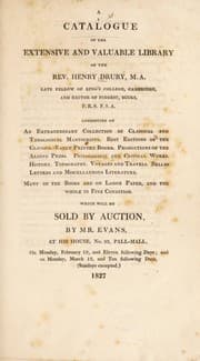 Tapa de A catalogue of the extensive and valuable library of the Rev. Henry Drury ... Which will be sold by auction, by Mr. Evans ... on ... February 19. And eleven following days; and ... March 12, and ten following days (Sundays excepted)