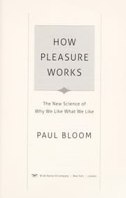 Tapa de How pleasure works : the new science of why we like what we like