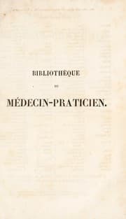 Tapa de Biblioth©·que du m©♭decin-praticien ou r©♭sum©♭ g©♭n©♭ral de tous les ouvrages de clinique m©♭dicale et chirurgicale, do toutes les monographies, de tous les m©♭moires de m©♭decine et de chirurgie pratiques, anciens et modernes, publi©♭s en France et ©  l'©♭tranger