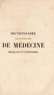 Tapa de Dictionnaire des dictionnaires de m©♭decine fran©ʹais et ©♭trangers ... contenant l'analyse des meilleurs articles qui ont paru ... dans les diff©♭rens dictionnaires et les trait©♭s sp©♭ciaux les plus importans ...