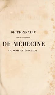 Tapa de Dictionnaire des dictionnaires de m©♭decine fran©ʹais et ©♭trangers ... contenant l'analyse des meilleurs articles qui ont paru ... dans les diff©♭rens dictionnaires et les trait©♭s sp©♭ciaux les plus importans ...