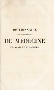 Tapa de Dictionnaire des dictionnaires de m©♭decine fran©ʹais et ©♭trangers ... contenant l'analyse des meilleurs articles qui ont paru ... dans les diff©♭rens dictionnaires et les trait©♭s sp©♭ciaux les plus importans ...