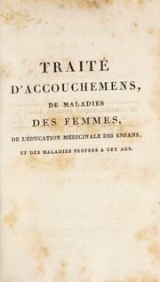 Tapa de Trait©♭ d'accouchemens, de maladies des femmes, de l'©♭ducation m©♭dicinale des enfans, et des maladies propres ©  cet ©Øge