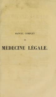 Tapa de Manuel complet de m©♭decine l©♭gale; ou r©♭sum©♭ des meilleurs ouvrages publi©♭s jusqu'©  ce jour sur cette mati©·re, pr©♭c©♭d©♭ de consid©♭rations sur les expertises m©♭dico-l©♭gales ...