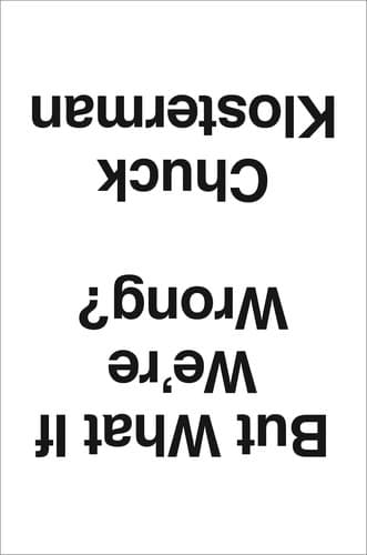 Tapa de But What If We're Wrong?