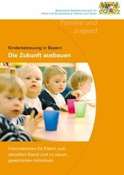 Tapa de Kinderbetreuung in Bayern. Die Zukunft ausbauen