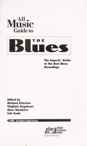 Tapa de All music guide to the blues : the experts' guide to the best blues recordings