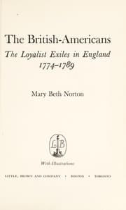 Tapa de The British-Americans; the Loyalist exiles in England, 1774-1789