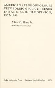 Tapa de American religious groups view foreign policy: trends in rank-and-file opinion, 1937-1969