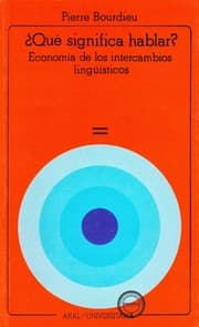 Tapa de ¿Qué significa hablar? Economía de los intercambios lingüísticos