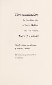 Tapa de Communication, the autobiography of Rachel Maddux, and her novella, Turnip's blood