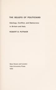 Tapa de The beliefs of politicians: ideology, conflict, and democracy in Britain and Italy