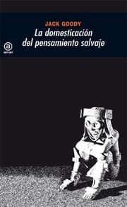 Tapa de La domesticación del pensamiento salvaje