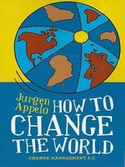 Tapa de How to change the world : change management 3.0