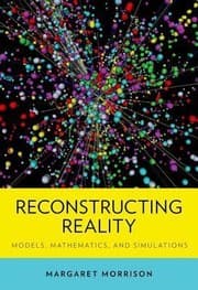 Tapa de Reconstructing reality : models, mathematics, and simulations