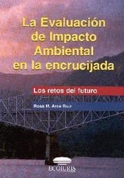 Tapa de La evaluación de impacto ambiental en la encrucijada