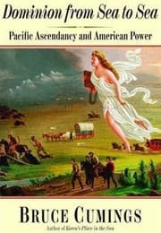 Tapa de Dominion from sea to sea : Pacific ascendancy and American power