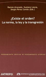 Tapa de ¿Existe el orden? la norma, la ley y la transgresión