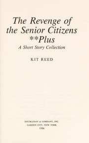 Tapa de The revenge of the senior citizens plus a short story collection