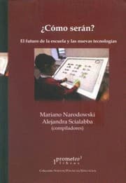 Tapa de ¿Cómo serán? : el futuro de la escuela y las nuevas tecnologías