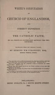 Tapa de Confutation of Church-of-Englandism, and correct exposition of the Catholic faith, on all points of controversy between the two churches