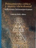 Tapa de Pensamiento crítico y matriz (de)colonial
