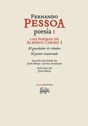 Tapa de Fernando Pessoa. Poesía I: Los poemas de Alberto Caeiro 1. El guardador de rebaños, el pastor enamorado - 2.ª edición