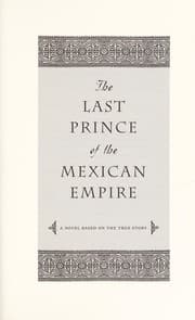 Tapa de The last prince of the Mexican empire