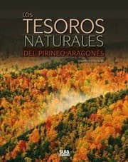 Tapa de Los tesoros naturales del Pirineo Aragonés