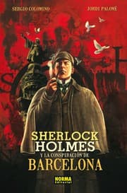 Tapa de Sherlock Holmes y la conspiración de Barcelona