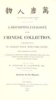 Tapa de "Ten thousand Chinese things." A descriptive catalogue of the Chinese Collection, now exhibiting at St. George's Place, Hyde Park Corner; with condensed accounts of the genius, government, history, literature, agriculture, arts, trade, manners, customs, and social life of the people of the Celestial empire
