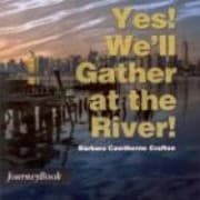 Tapa de Yes! We'll Gather at the River! (Journeybook)