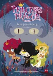 Tapa de Su majestad la bruja. Princesas Dragón