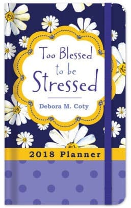 Tapa de Too Blessed To Be Stressed 2018 Planner