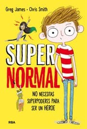 Tapa de No necesitas superpoderes para ser un héroe. (Súper normal)