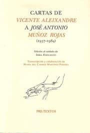 Tapa de Cartas de Vicente Aleixandre a José Antonio Muñoz Rojas, (1937-1984)