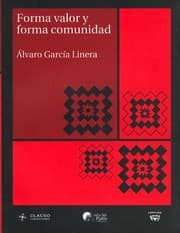 Tapa de Forma valor y forma comunidad : aproximación teórica-abastracta a los fundamentos civilizatorios que preceden al Ayllu Universal
