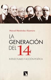 Tapa de La generación del 14 : intelectuales y acción política