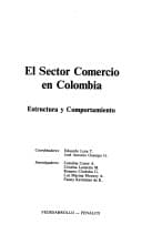 Tapa de El sector comercio en Colombia : estructura y comportamiento