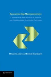 Tapa de Reconstructing macroeconomics : a perspective from statistical physics and combinatorial stochastic processes