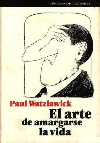 Tapa de El arte de amargarse la vida