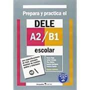 Tapa de Prepara y practica el DELE A2-B1 escolar