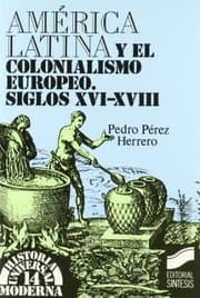 Tapa de América latina y el colonialismo europeo (Siglos XVI - XVIII)