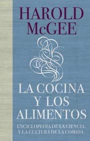 Tapa de La cocina y los alimentos : enciclopedia de la ciencia y la cultura de la comida - 7. ed.