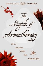 Tapa de The magick of aromatherapy